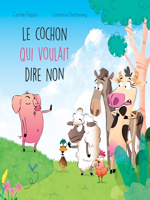 Title details for Le cochon qui voulait dire non by Carine Paquin - Available
